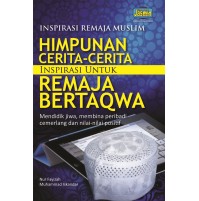 HIMPUNAN CERITA-CERITA INSPIRASI UNTUK REMAJA BERTAQWA